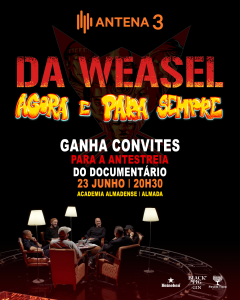 “Da Weasel: Agora e Para Sempre” É já na próxima quinta-feira que  estreia e a Antena 3 tem convites para os fãs