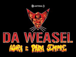 A Antena 3 apresenta: “Da Weasel Agora e Para Sempre” Teaser 4